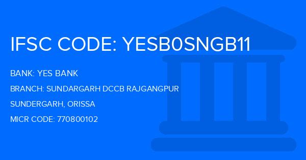 Yes Bank (YBL) Sundargarh Dccb Rajgangpur Branch IFSC Code