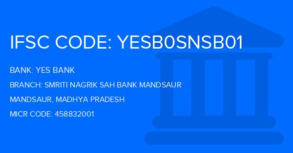 Yes Bank (YBL) Smriti Nagrik Sah Bank Mandsaur Branch IFSC Code