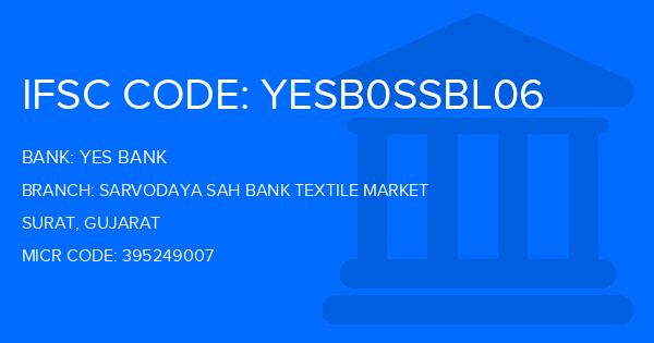 Yes Bank (YBL) Sarvodaya Sah Bank Textile Market Branch IFSC Code