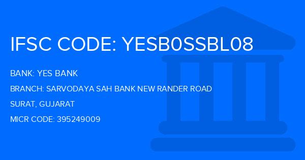 Yes Bank (YBL) Sarvodaya Sah Bank New Rander Road Branch IFSC Code