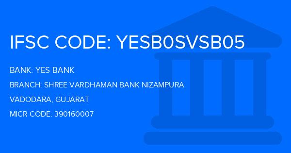 Yes Bank (YBL) Shree Vardhaman Bank Nizampura Branch IFSC Code
