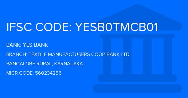 Yes Bank (YBL) Textile Manufacturers Coop Bank Ltd Branch IFSC Code