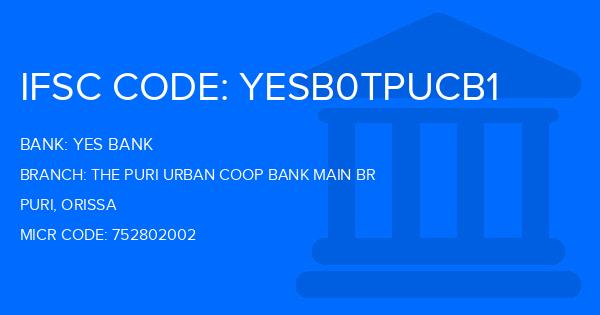 Yes Bank (YBL) The Puri Urban Coop Bank Main Br Branch IFSC Code