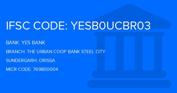 Yes Bank (YBL) The Urban Coop Bank Steel City Branch IFSC Code