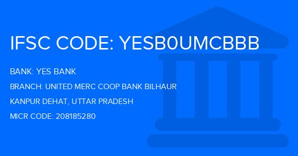 Yes Bank (YBL) United Merc Coop Bank Bilhaur Branch IFSC Code