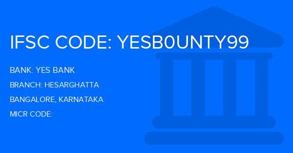 Yes Bank (YBL) Hesarghatta Branch IFSC Code