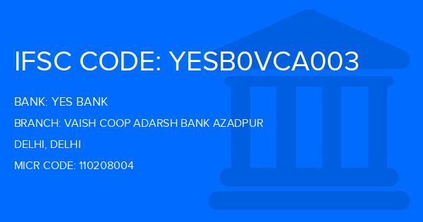 Yes Bank (YBL) Vaish Coop Adarsh Bank Azadpur Branch IFSC Code