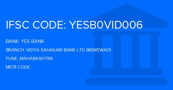 Yes Bank (YBL) Vidya Sahakari Bank Ltd Bibwewadi Branch IFSC Code