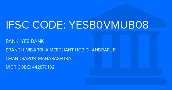 Yes Bank (YBL) Vidarbha Merchant Ucb Chandrapur Branch IFSC Code