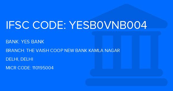 Yes Bank (YBL) The Vaish Coop New Bank Kamla Nagar Branch IFSC Code