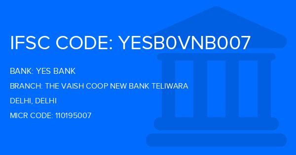 Yes Bank (YBL) The Vaish Coop New Bank Teliwara Branch IFSC Code