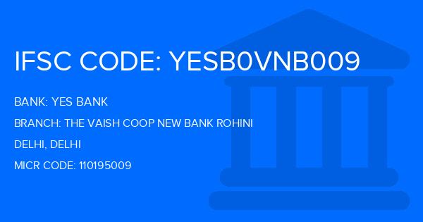 Yes Bank (YBL) The Vaish Coop New Bank Rohini Branch IFSC Code