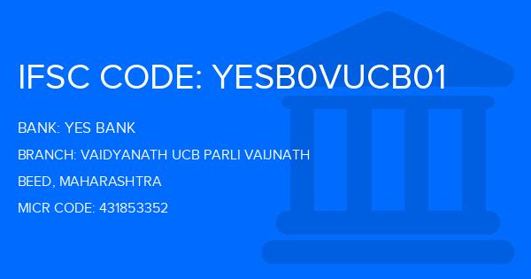 Yes Bank (YBL) Vaidyanath Ucb Parli Vaijnath Branch IFSC Code
