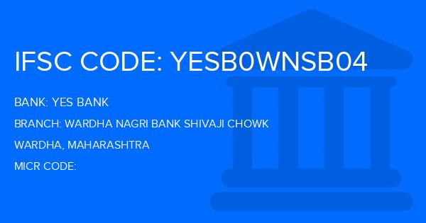Yes Bank (YBL) Wardha Nagri Bank Shivaji Chowk Branch IFSC Code