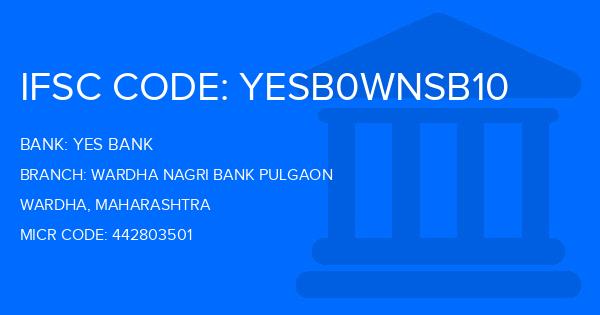 Yes Bank (YBL) Wardha Nagri Bank Pulgaon Branch IFSC Code