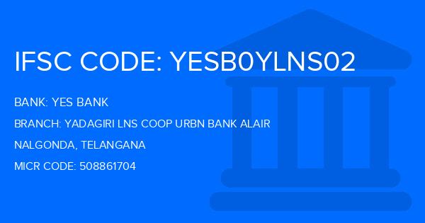 Yes Bank (YBL) Yadagiri Lns Coop Urbn Bank Alair Branch IFSC Code