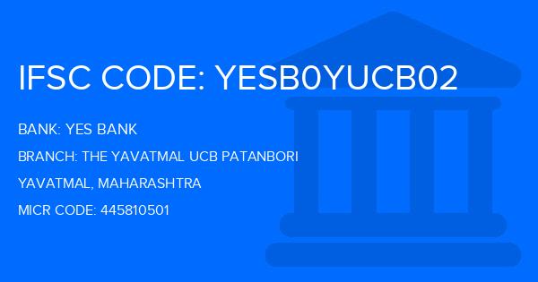 Yes Bank (YBL) The Yavatmal Ucb Patanbori Branch IFSC Code