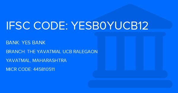 Yes Bank (YBL) The Yavatmal Ucb Ralegaon Branch IFSC Code
