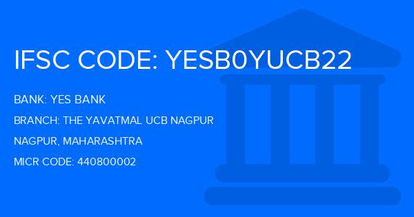 Yes Bank (YBL) The Yavatmal Ucb Nagpur Branch IFSC Code