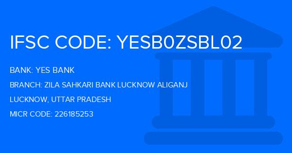 Yes Bank (YBL) Zila Sahkari Bank Lucknow Aliganj Branch IFSC Code