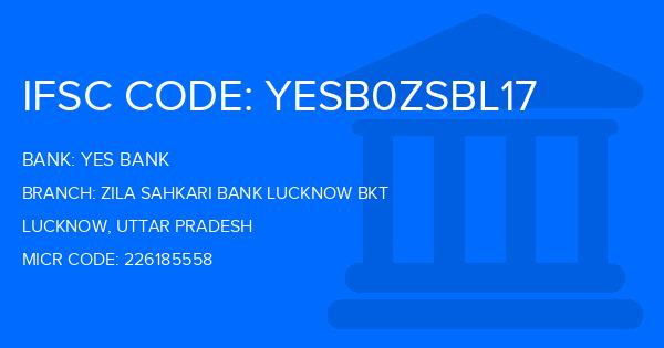 Yes Bank (YBL) Zila Sahkari Bank Lucknow Bkt Branch IFSC Code