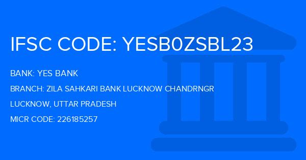 Yes Bank (YBL) Zila Sahkari Bank Lucknow Chandrngr Branch IFSC Code