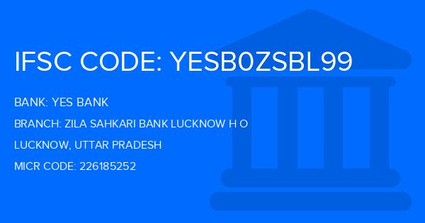 Yes Bank (YBL) Zila Sahkari Bank Lucknow H O Branch IFSC Code