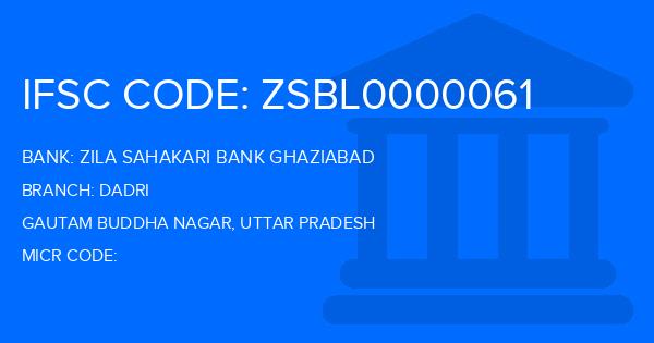 Zila Sahakari Bank Ghaziabad Dadri Branch IFSC Code